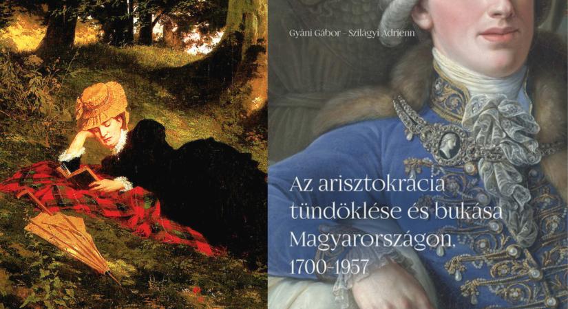 A magyarországi arisztokrácia tündöklése és bukása