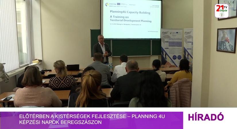 Előtérben a kistérségek fejlesztése – Planning 4U képzési napok Beregszászon (videó)