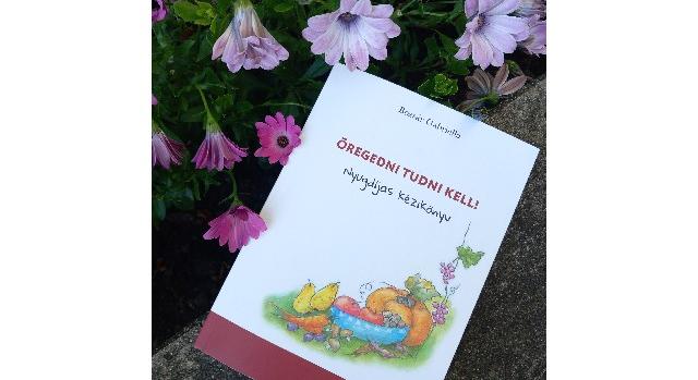 Öregedni tudni kell – Nyugdíjas kézikönyv