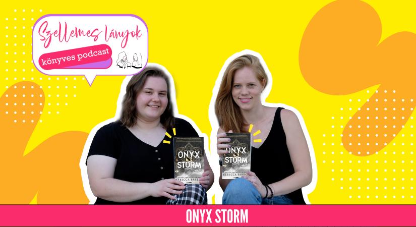 Könyves podcast: Rebecca Yarros – Onyx Storm (Szellemes lányok)