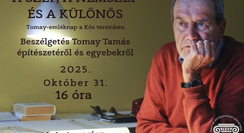 A szép, a nemszép és a különös - Tomay Tamás emléknap