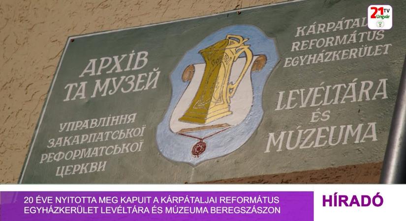 20 éve nyitotta meg kapuit a Kárpátaljai Református Egyházkerület Levéltára és Múzeuma Beregszászon (videó)