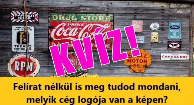 A nagy logó KVÍZ: Felírat nélkül is meg tudod mondani, melyik cég logója van a képen?