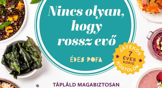 Dénes Dóra: Nincs olyan, hogy rossz evő
