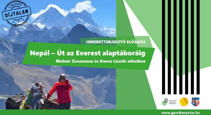 Nepál – Út az Everest alaptáboráig Ismeretterjesztő előadás
