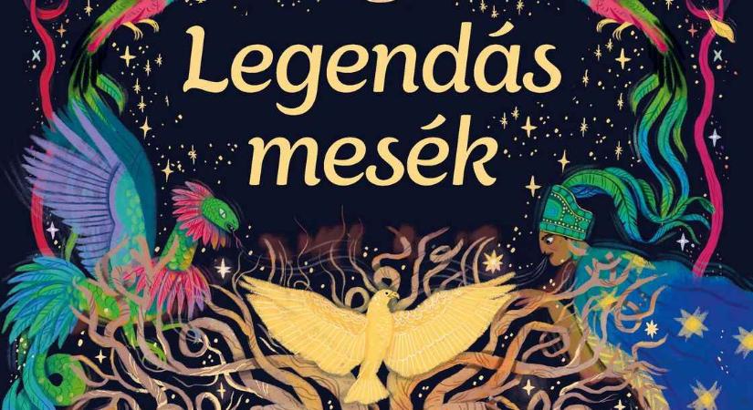 Ezek a Legendás mesék mindenki képzeletét elragadják