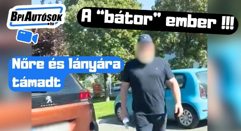 Támadás parkolóban: nőre és lányára támadt a férfi! Tényleg megússza?