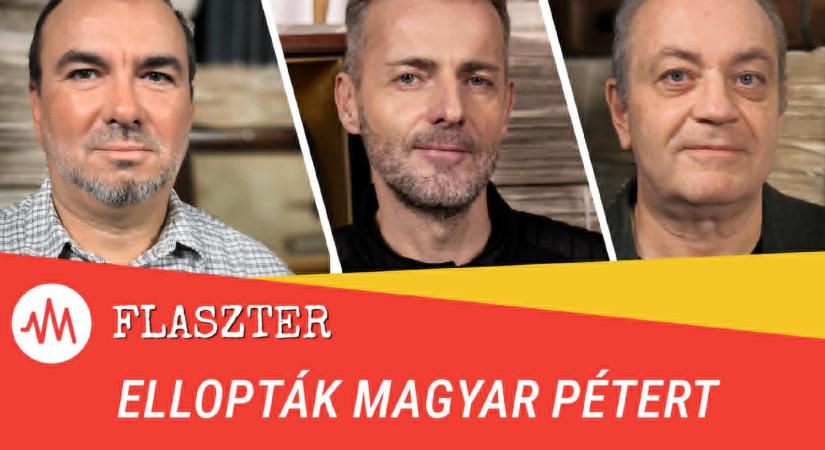 Flaszter 378. – Ellopták Magyar Pétert
