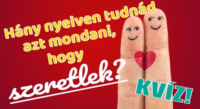 Kvíz: Hány nyelven tudnád azt mondani, hogy szeretlek?