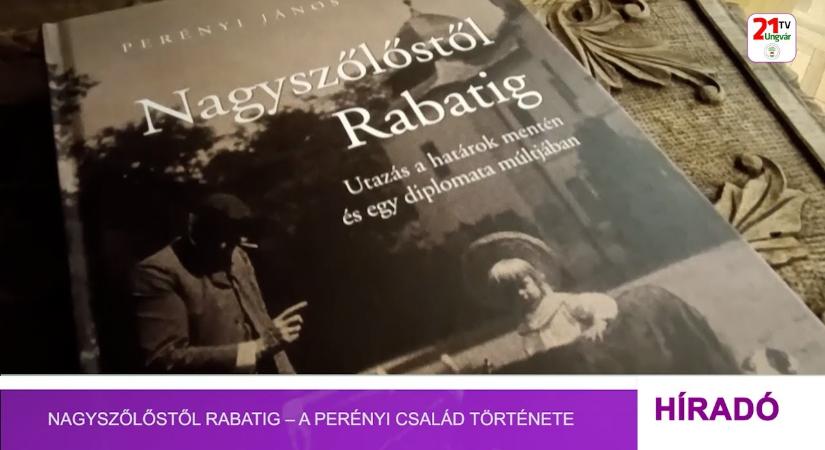 Nagyszőlőstől Rabatig – a Perényi család története (videó)