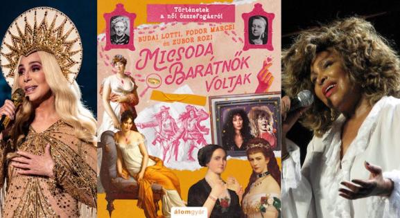 Hogyan mentette meg Tina Turner karrierjét Cher? Olvass bele a Micsoda barátnők voltak című kötetbe!