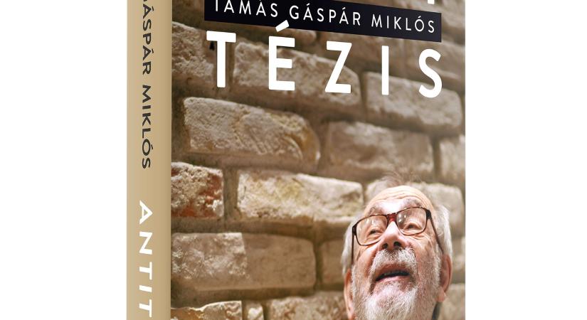 Antitézis címmel jelenik meg új kötete Tamás Gáspár Miklósnak