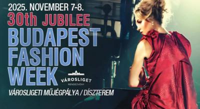 30. Budapest Fashion Week, 2025. november 7-8.