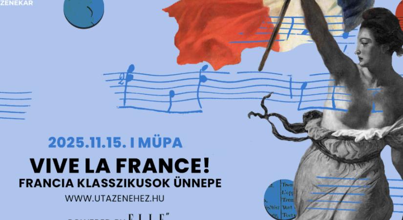 Egy falat Franciaország – VIVE LA FRANCE koncert a Müpában