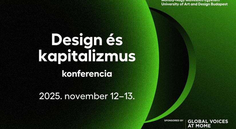 Design és kapitalizmus konferencia  Moholy-Nagy Művészeti Egyetem