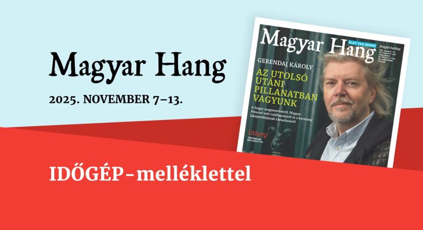 „Az utolsó utáni pillanatban vagyunk” – Magyar Hang-ajánló