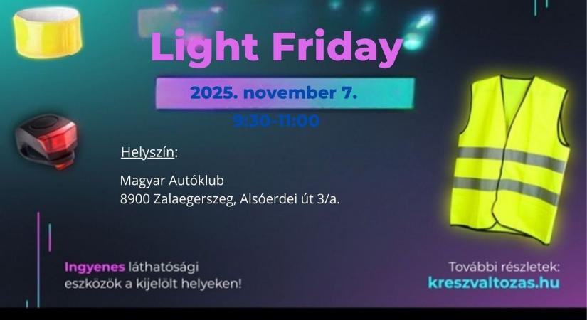 Pénteken Light Friday! Zalában négy helyszínen kaphatsz ajándékot, hogy látszódj az úton
