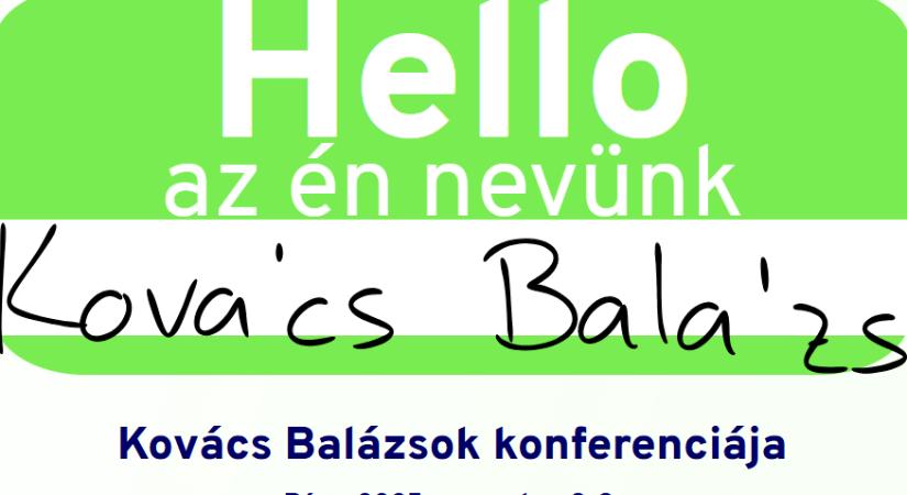 A Kovács Balázsok konferenciája lesz Pécsett – És ez nem vicc