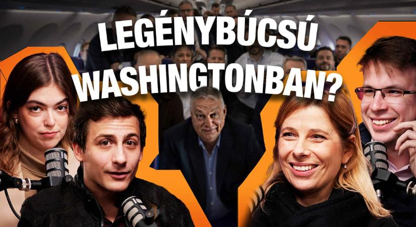 Legénybúcsú Washingtonban? Németh Balázs zaklat – szerkesztőségi kibeszélő