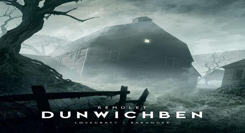 H. P. Lovecraft – François Baranger: Rémület Dunwichben (2025)