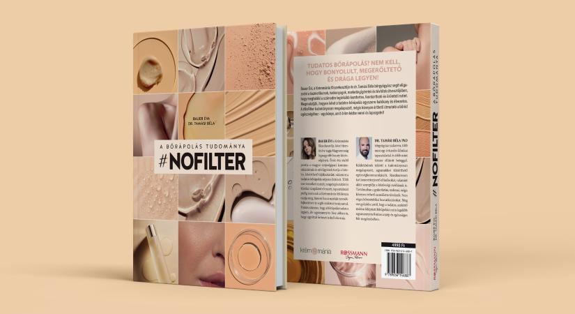 Tévedés, hogy a bőrápolás luxus – megjelent a #NoFilter, a Krémmánia és a Rossmann közös könyve