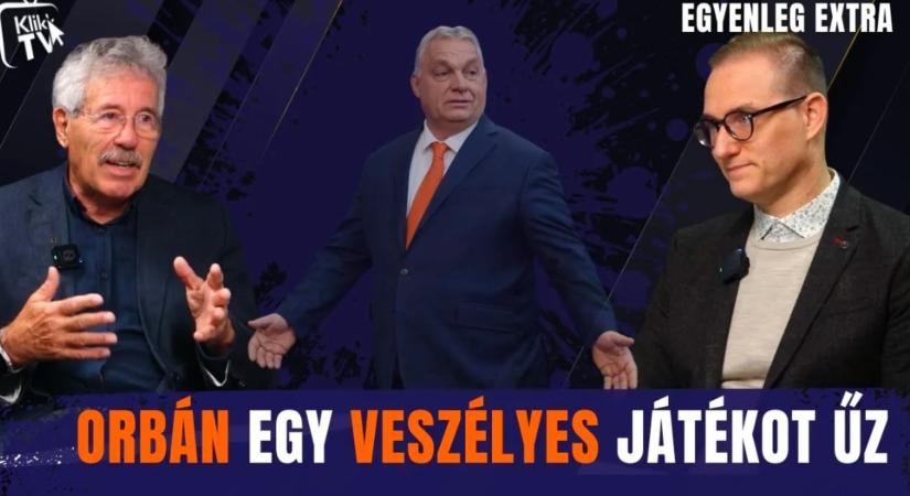 Orbán veszélyes játékot űz Magyarország kárára