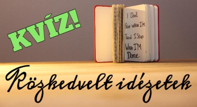 Kvíz: Felismered a híres idézeteket? 10 kérdés, amit csak a legműveltebbek oldanak meg könnyedén!
