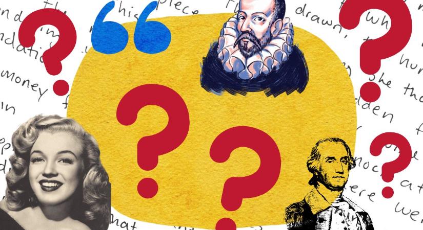 Meg tudod mondani, kitől származik az idézet? Kiderül, hogy te is a legjobb 4 százalékba tartozol-e!