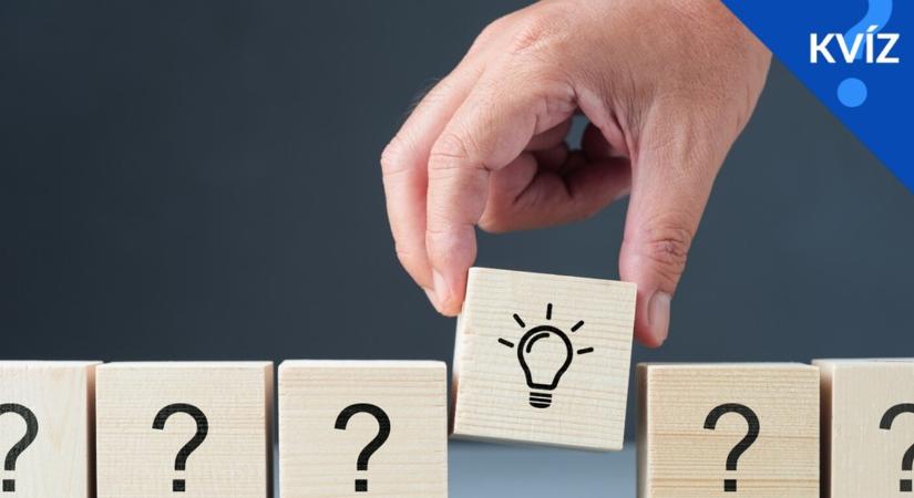 KVÍZ: Most felmérjük, mennyire vagy művelt – több témában kérdezünk!
