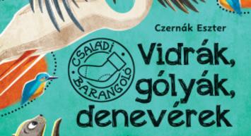 Czernák Eszter: Vidrák, gólyák, denevérek