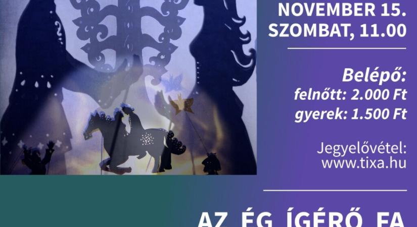 Az ég ígérő fa – Árnyjáték gyerekeknek és felnőtteknek
