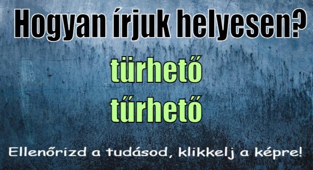 Napi helyesírás feladat: Tudod hogyan írjuk helyesen?