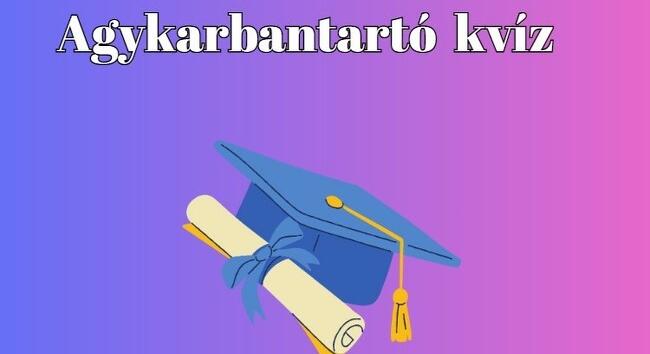 Agykarbantartó napi kvíz - Akár 150 lehet annak az IQ-ja, aki ezen a kvízen elér legalább 6 pontot