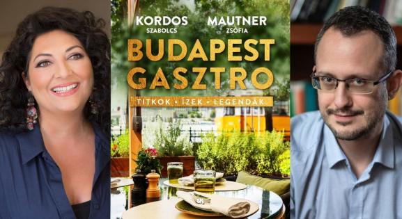 Kordos Szabolcs és Mautner Zsófia kifőzték Budapest történetét