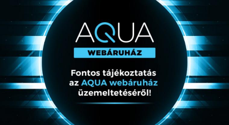 Fejlemény az AQUA bezárásának ügyében – hivatalos infót kaptunk!