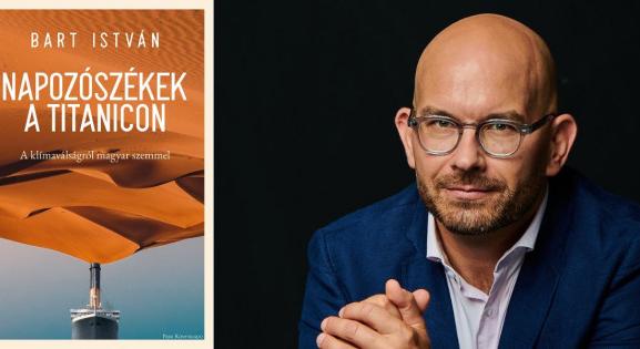 Bart István: A klímaváltozás évtizedek óta alakuló története olyan, mint a Barátok közt