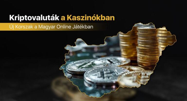 Kaszinó bónusz: A kriptovaluták új korszakot nyitnak a magyar online kaszinókban