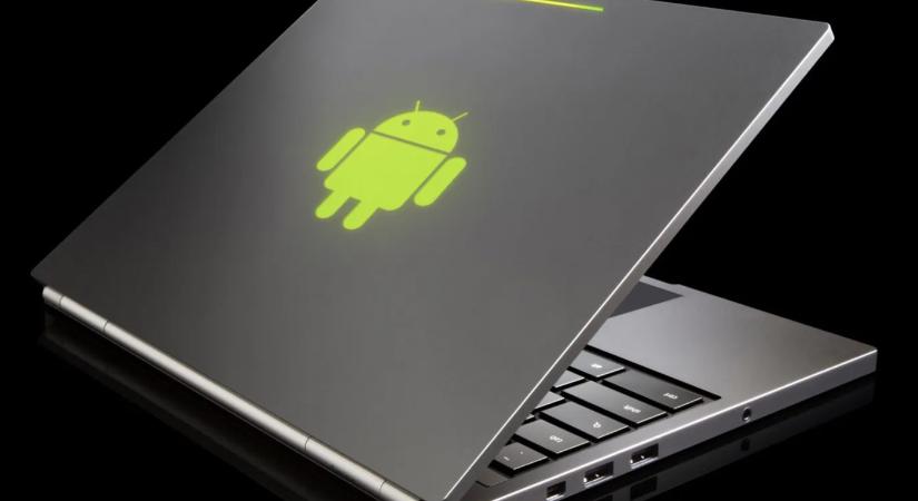 Hamarosan jöhetnek az Android rendszerű laptopok és számítógépek