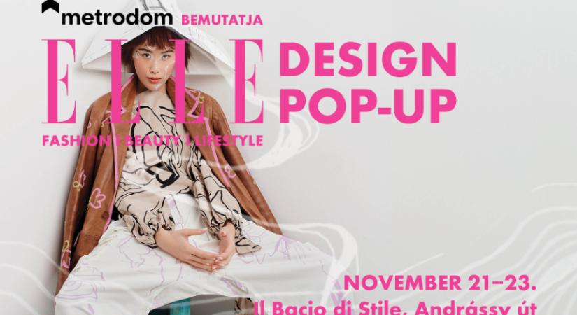 Lépj be a kifutók világába az ELLE DESIGN POP-UP eseményen!