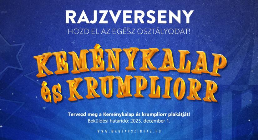 Rajzpályázatot hirdet gyerekeknek a Magyar Színház a Keménykalap és krumpliorrhoz!