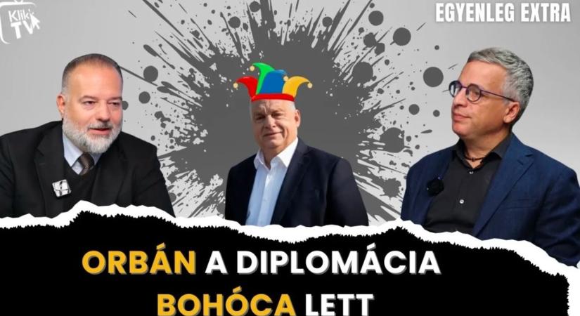 Orbán a diplomácia bohóca lett