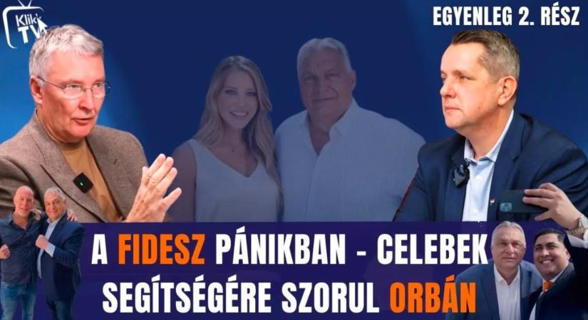 A Fidesz pánikban - már a celebek segítségére szorul Orbán