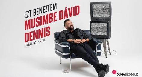 Ezt benéztem! - Musimbe Dávid Dennis önálló estje Egerben