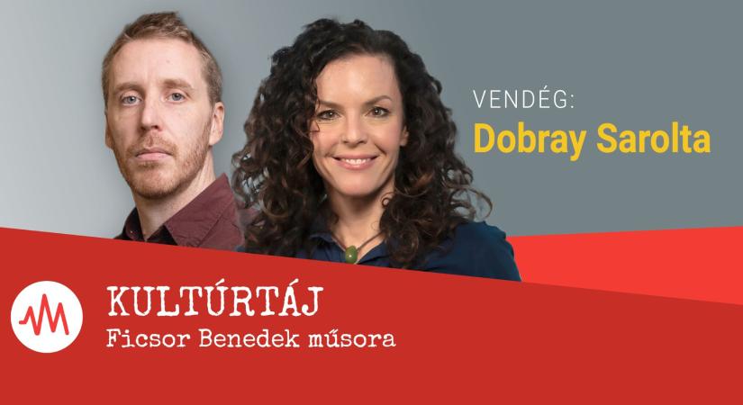 Dobray Sarolta: Bántalmazó rendszerben élünk, a kormányváltás hozhat gyógyulást – Kultúrtáj