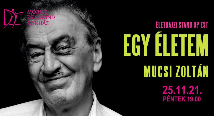 Mucsi Zoltán életrajzi stand up estje közkívánatra visszatér a Móricz Zsigmond Színház Nagyszínpadára