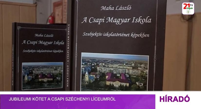 Jubileumi kötet a Csapi Széchenyi Líceumról (videó)