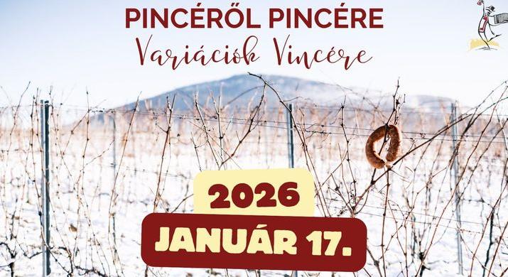 Pincéről pincére, variációk Vincére – Vince-nap Villányban