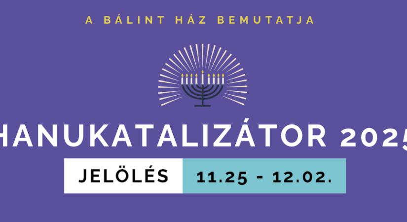A Bálint ház keresi a Hanukatalizátor díj idei jelöltjeit