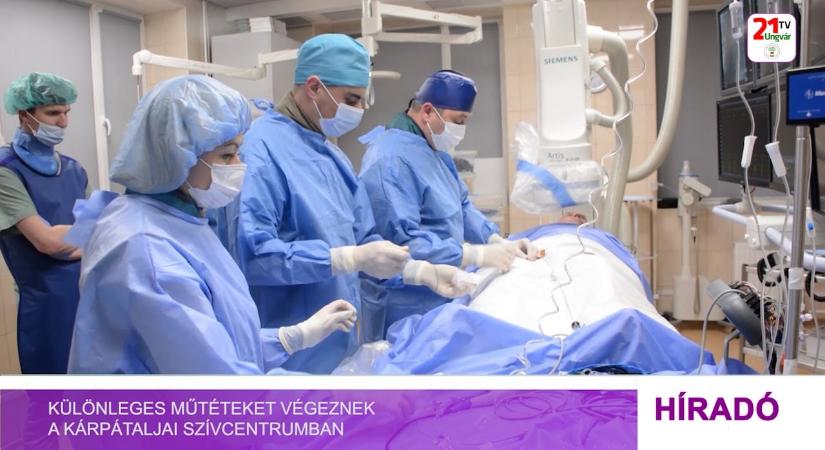 Különleges műtéteket végeznek a kárpátaljai szívcentrumban (videó)