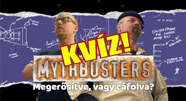 Mítoszvadász Kvíz: Igaz vagy hamis? Teszteld, mennyire hiszel a legendáknak!